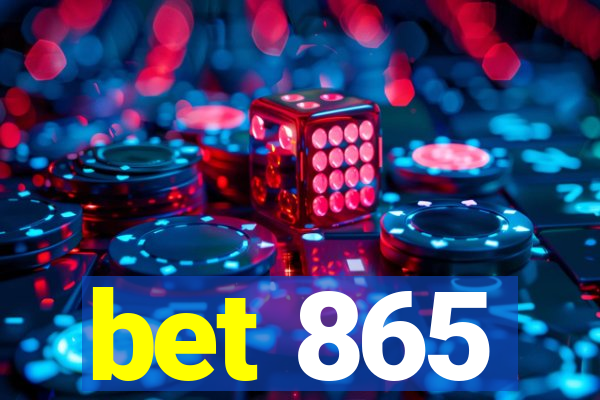 bet 865